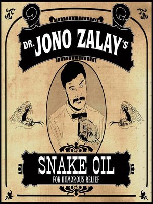 cover image of Dr. Jono Zalay's Snake Oil for Humorous Relief